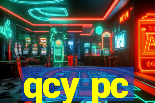 qcy pc